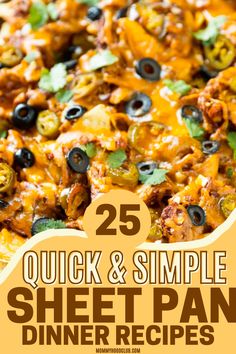 the 25 quick and simple sheet pan dinner recipe is ready to be eaten in minutes