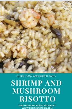 shrimp and mushroom risotto with text overlay that reads quick easy and super tasty