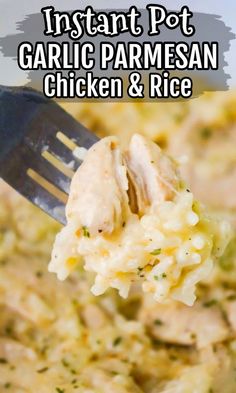 instant pot garlic parmesan chicken and rice recipe on a fork with the text instant pot garlic parmesan chicken and rice