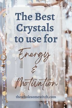 the best crystals to use for energy and motivation