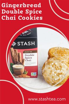 an advertisement for stash's gingerbread double spice chai cookies on a plate