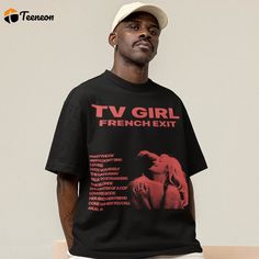 The TV Girl French Exit Shirt is a must-have addition to your wardrobe. Made from premium quality cotton, this shirt Pop Culture Cotton Top With Graphic Print, Pop Culture Graphic Print Tops In Relaxed Fit, Relaxed Fit Graphic Print Tops Pop Culture, Relaxed Fit Graphic Print Tops For Pop Culture, Pop Culture Cotton Top With Screen Print, Pop Culture Screen Print Tops With Relaxed Fit, Pop Culture Cotton Tops With Screen Print, Hip Hop Cotton Top With Graphic Design, Pop Culture Tops For Streetwear In Spring