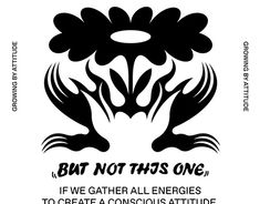 a black and white logo with the words but not this one, if we gather all energies to create a conscious attitude