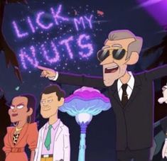 cartoon characters are standing in front of a sign that says lick my nuts