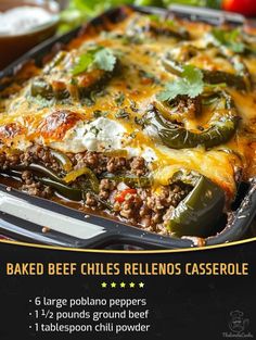 an advertisement for baked beef chiles rellenos casserole on a table