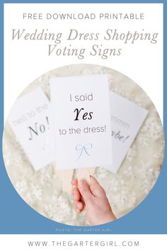 a hand holding a sign that says, i said yes to the dress free printable wedding