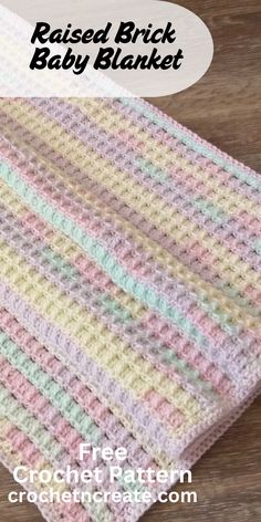 a crocheted baby blanket with the text, raised brick baby blanket free crochet pattern