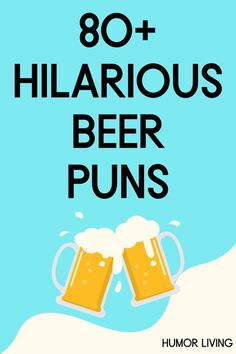 two mugs of beer with the words 80 + hilarious beer puns