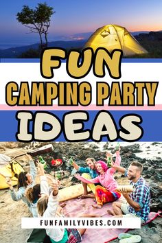 the fun camping party ideas are great for kids and adults to have fun on the beach