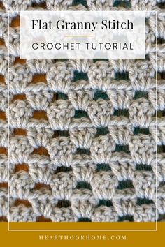 the crochet granny stitch pattern with text overlay that reads flat granny stitch croche