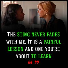 two women standing next to each other in front of a black background with the words, the sting never fadess with me it is a painful lesson and one you're about to learn