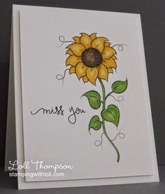 a handmade card with a sunflower and the words miss you written on it