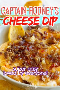 the captain - rodey's cheese dip is an easy and delicious appetizer