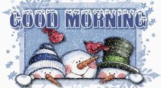 two snowmen wearing hats and scarfs with the words good morning