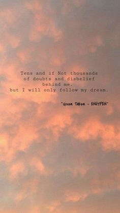 an airplane flying in the sky with a quote below it that reads,'tens and if not thousands of other distant objects behind me, but i will only follow my dream