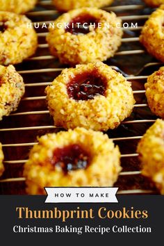 some cookies are cooling on a rack with the words, how to make thumbprint cookies christmas baking recipe collection