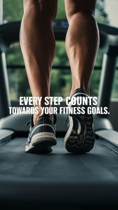 a person standing on a treadmill with the words, every step counts towards your fitness goals