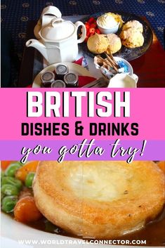 the british dishes and drinks you go to try on this trip are great for families