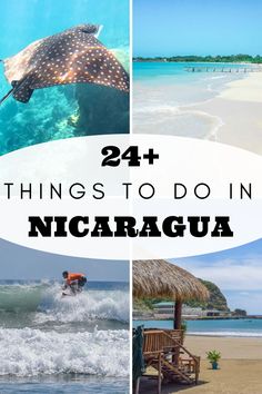 four pictures with the words, 24 things to do in nicaragua