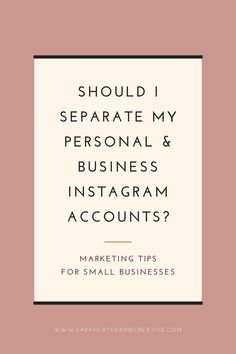 the words should i separate my personal and business instagramm accounts? on a pink background