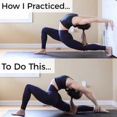 a woman doing yoga poses with the caption how i practice to do this