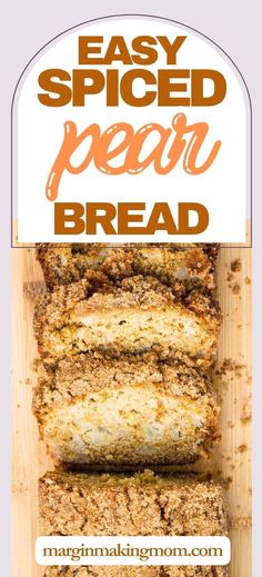 an easy spiced bread is cut into slices and placed on a cutting board with the words, easy spiced pecan bread