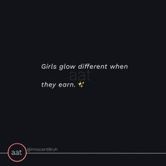 the text girls glow different when they earn stars on a black background with a red circle