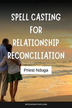 two people standing on the beach with text overlay reading spell casting for relationship reconciliation