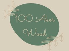 a green circle with the words 100 after wood written in cursive writing on it