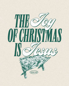 the joy of christmas is jesus