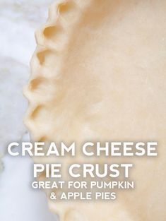 a pie crust with the words cream cheese pie crust great for pumpkin and apple pies