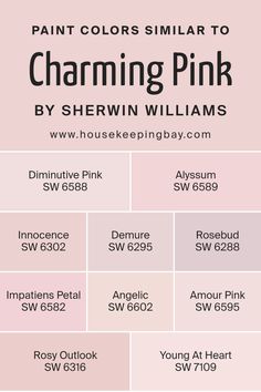 some pink paint colors with the words, painting similar to charming pink by sheryln williams