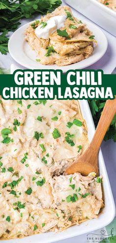 green chili chicken lasagna in a casserole dish