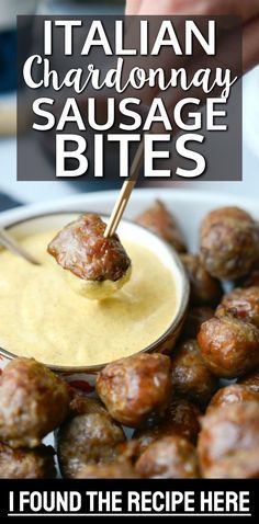 a person dipping sauce on some meatballs in a bowl with the words italian chardonnay sausage bites