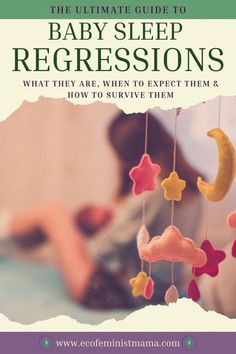 the ultimate guide to baby sleep regressions what they are, when to expect them and how to survive them