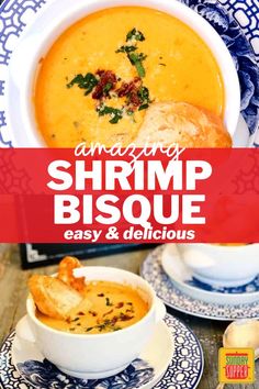 the cover of an amazing shrimp bisque easy and delicious