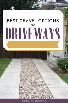 gravel path with the words best grave options for driveways overlayed on top