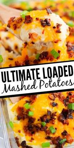 the ultimate loaded mashed potatoes recipe in a casserole dish with text overlay