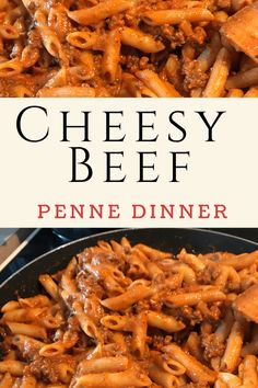 cheesey beef penne dinner in a skillet with the title overlay reads, cheesy beef penne dinner