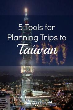 fireworks in the sky with text overlay that reads 5 tools for planning trips to taiwan