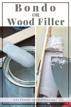 the words, bondo or wood filler are shown above two pictures of paint cans