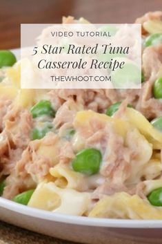 a close up of a plate of food with pasta and peas on it, text overlay reads video tutor 5 star - rated tuna casserole recipe