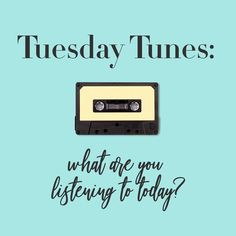 a cassette tape with the words tuesday times what are you listening to today? on it