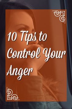 10 Tips to help you control your anger - let the healing begin with positive communication and letting go of anger. Anger Coping Skills, Control Your Anger, Anger Management Tips, Positive Communication, Communication Tips, Communication Tools