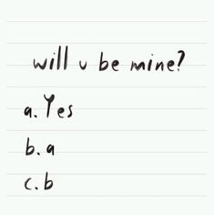 the words will u be mine are written on lined paper