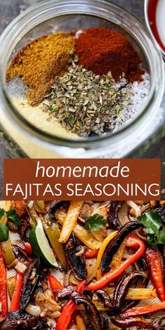 homemade fajitas seasoning recipe in a jar with peppers, onions and other ingredients