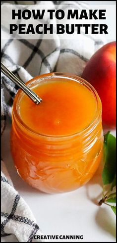 a jar of peach butter next to an apple on a white surface with text overlay