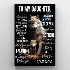 a wolf and her cub are shown with the words to my daughter