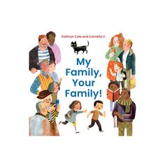 a book cover for my family, your family by kathy cole and commeliu