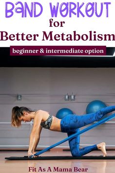 a woman is doing an exercise on a yoga mat with the words, band workout for better metabolism beginner & intermediaite option